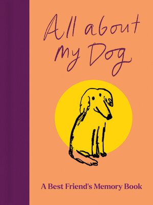 cover image of All About My Dog (and Me)